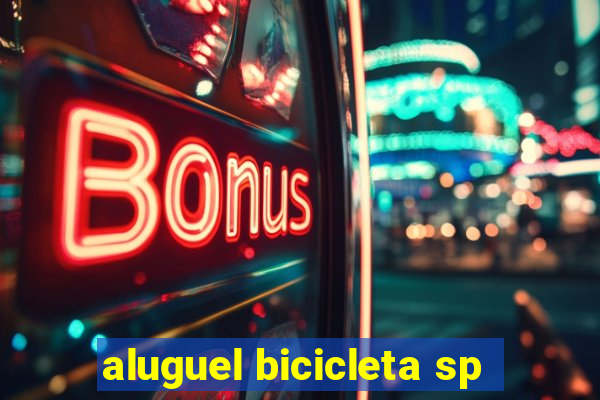 aluguel bicicleta sp